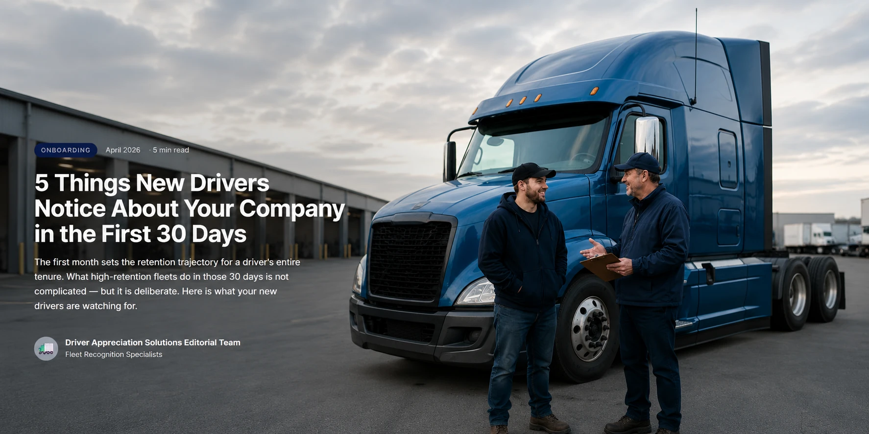 5 Things New Drivers Notice About Your Company in the First 30 Days — Driver Appreciation Solutions